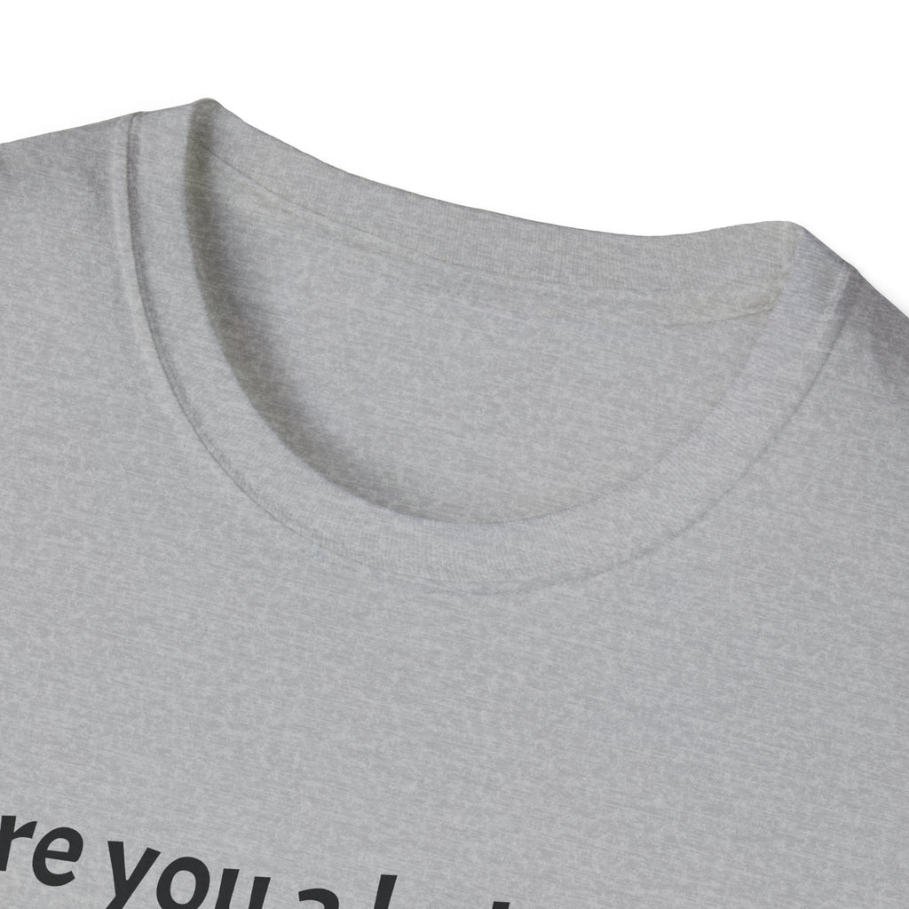 Are you a Bakery? Cuz my dough just rose T-Shirt