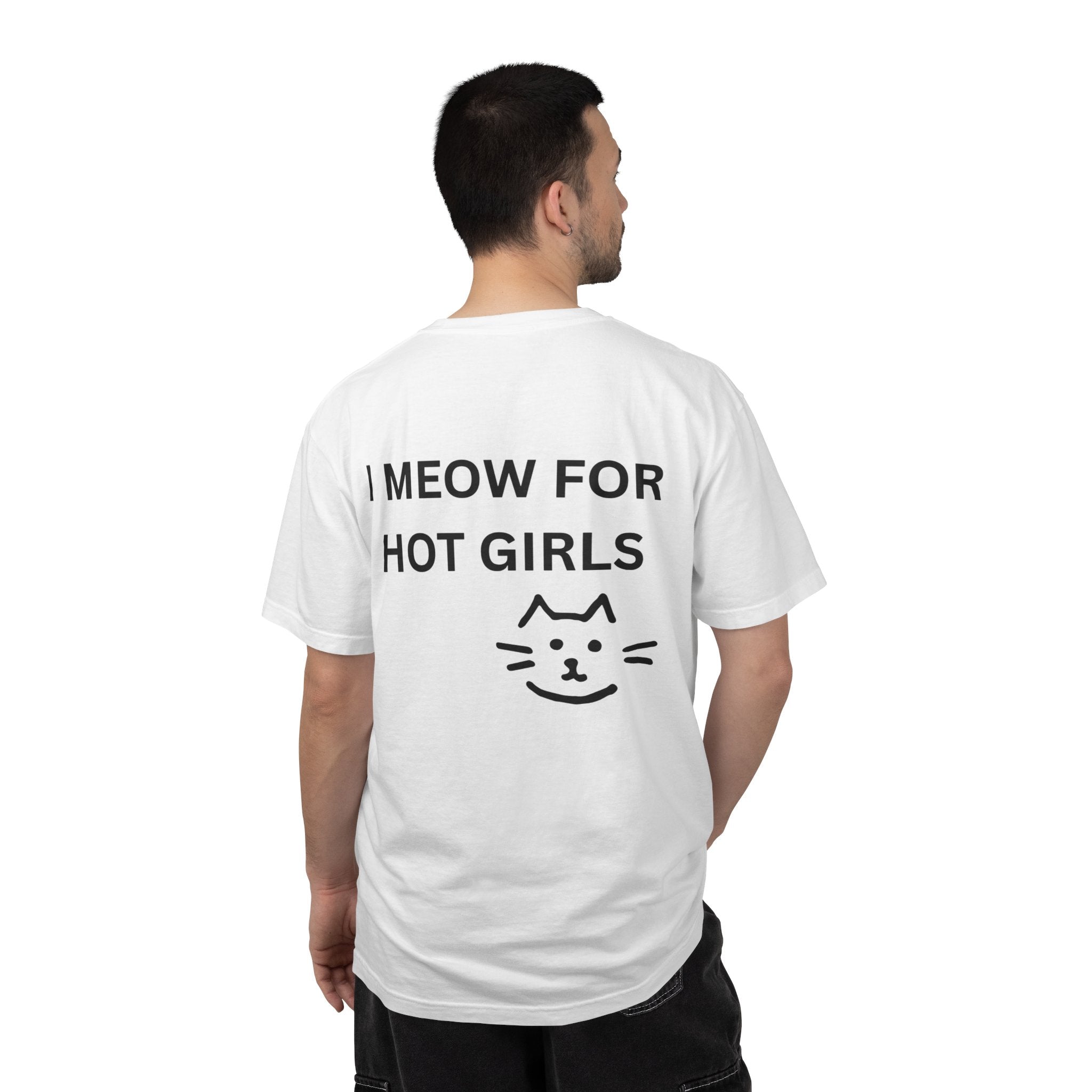 I Meow For Hot Girls Cat T-Shirt — Cute Graphic Tee for Cat Lovers