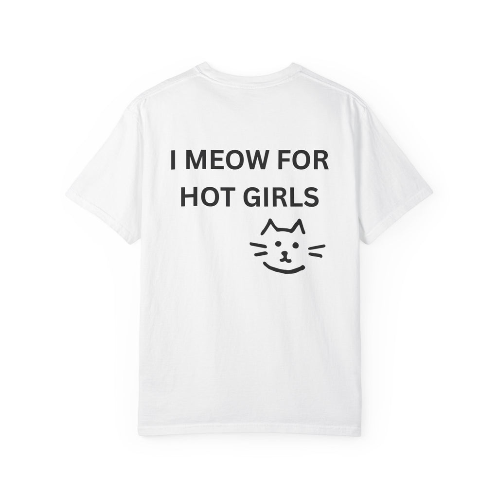 I Meow For Hot Girls Cat T-Shirt — Cute Graphic Tee for Cat Lovers