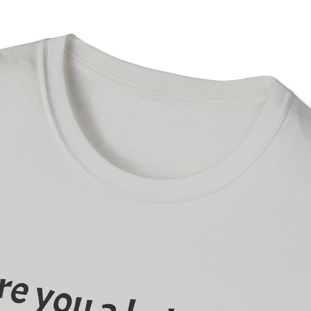 Are you a Bakery? Cuz my dough just rose T-Shirt