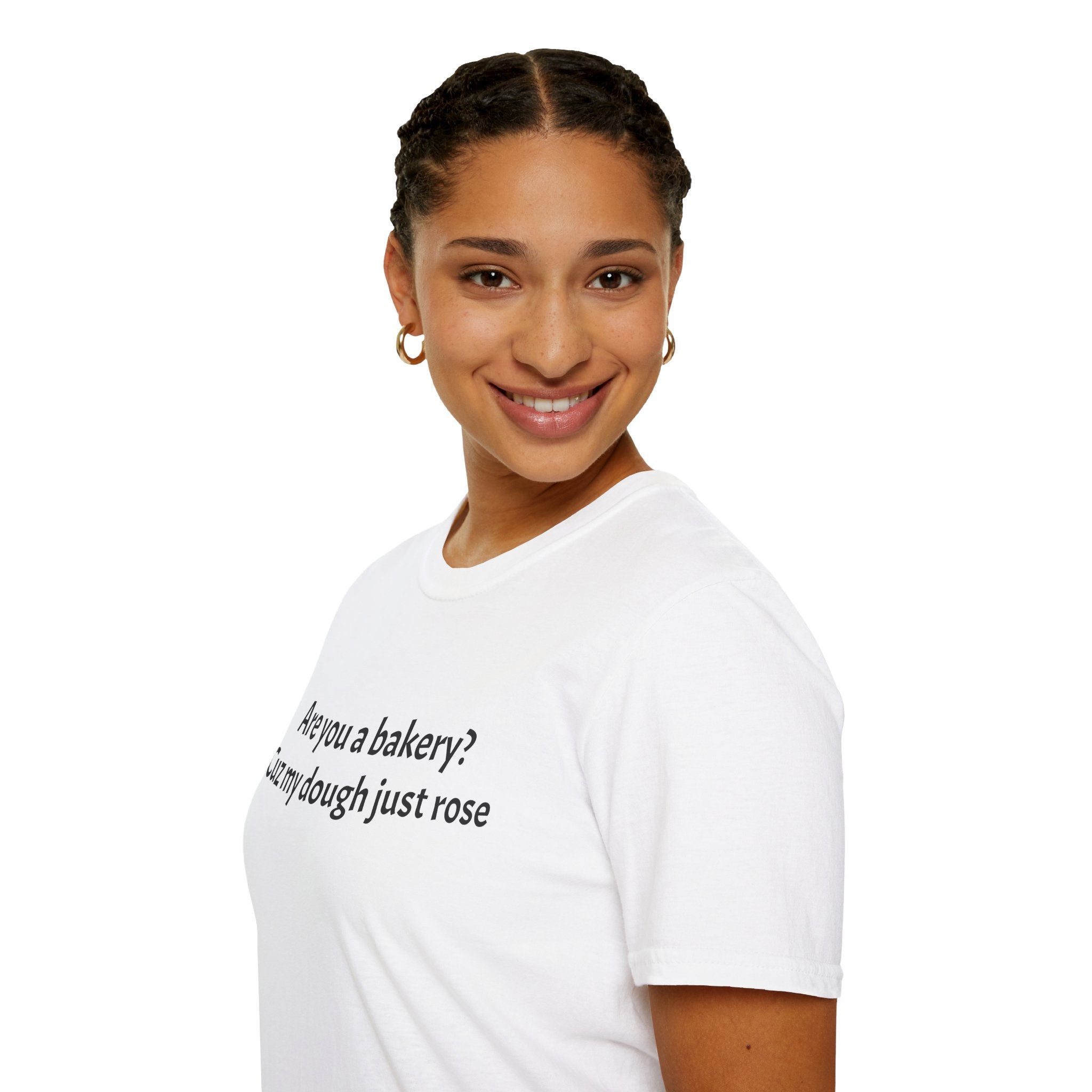 Are you a Bakery? Cuz my dough just rose T-Shirt