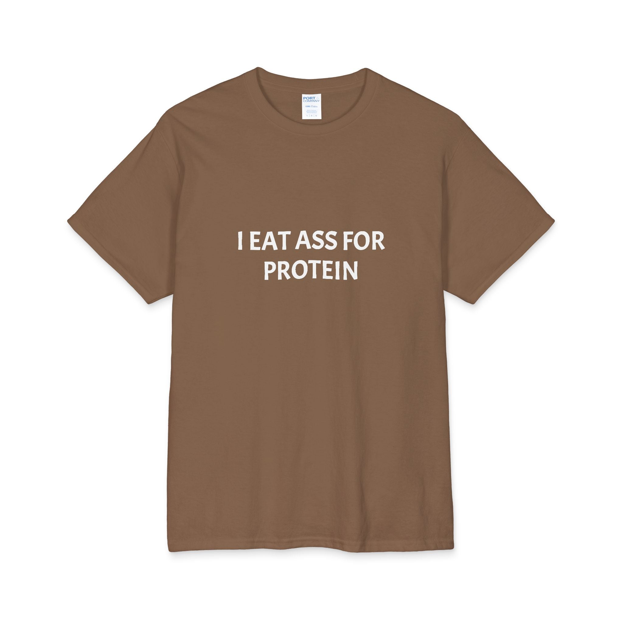 Core Cotton Tee “I eat ass for protein”